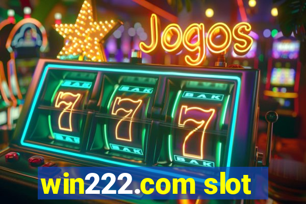 win222.com slot